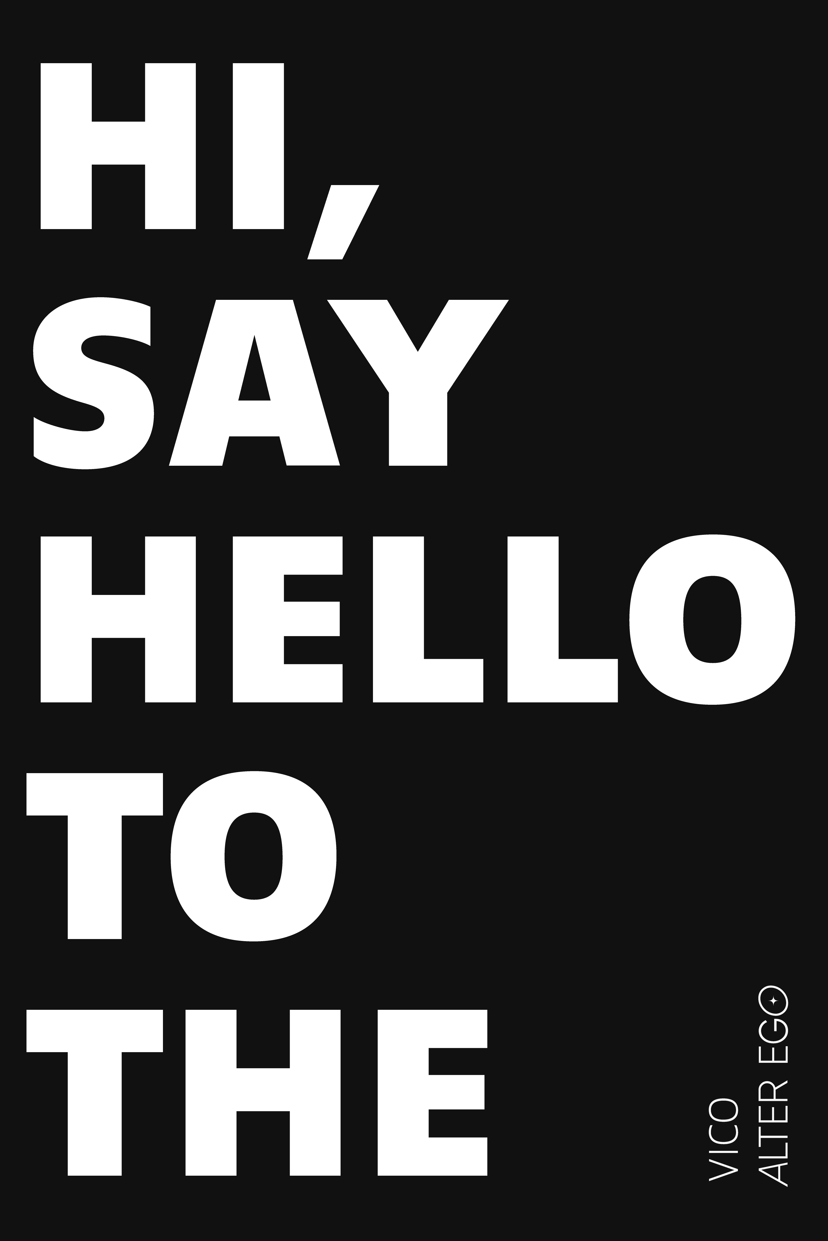 Hi, say hello to the Vico alter ego poster